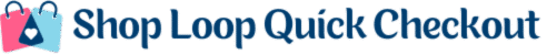 Shop Loop Quick Checkout